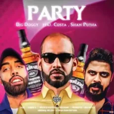 Party - Big Doggy ft Shan Putha X Costa Party - Big Doggy ft Shan Putha X Costa