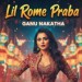 Gaanu Nakatha - Lil Rome Praba