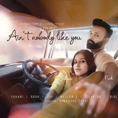 Aint Nobody Like You - Yohani x Mellow Aint Nobody Like You - Yohani x Mellow