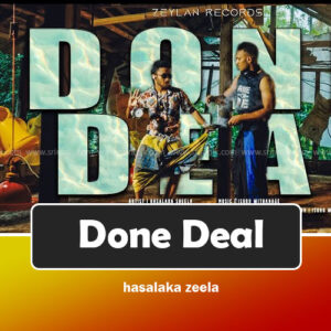 Done Deal MP3 Download – Hasalaka Sheela