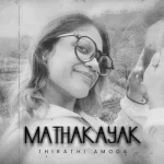 Mathakayak MP3 Download – Thirathi Amoda