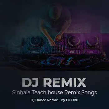 Sinhala-Tech-House-Remix-Songs-DJ-Hiru-SL-Cover-www.sriraplk_view